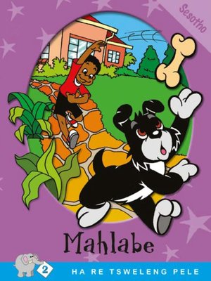 Ha Re Tsweleng Pele: Level 2 Book 2: Mahlabe - ebook